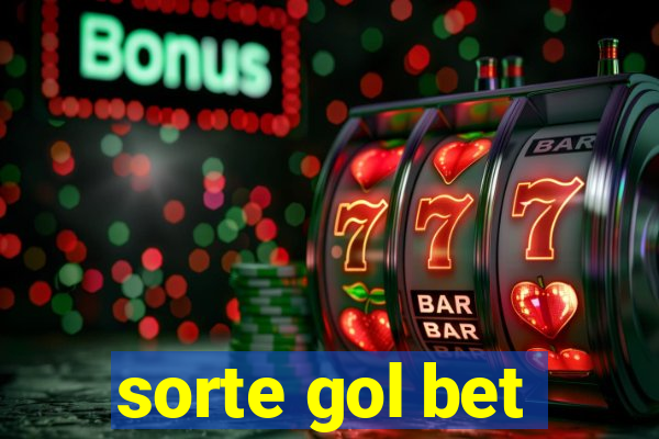 sorte gol bet